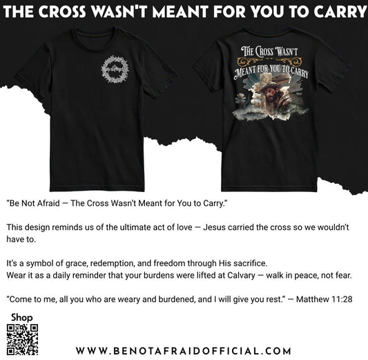 The Cross Wasn't Meant for you to carry